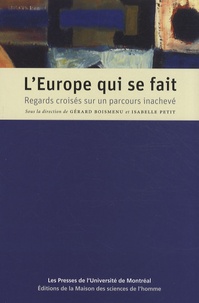 Gérard Boismenu et Isabelle Petit - L'Europe qui se fait - Regards croisés sur un parcours inachevé.