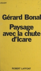 Gérard Bonal et Michel-Claude Jalard - Paysage avec la chute d'Icare.