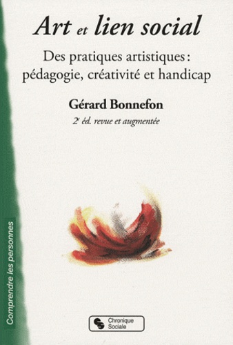 Gérard Bonnefon - Art et lien social - Des pratiques artistiques : pédagogie, créativité et handicap.