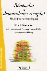 Gérard Bonnefon - Bénévolat et demandeurs d'emploi - Situer pour accompagner.