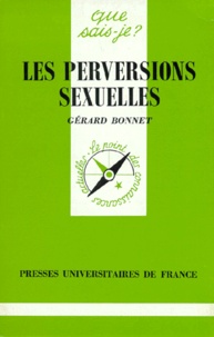 Gérard Bonnet - Les perversions sexuelles.