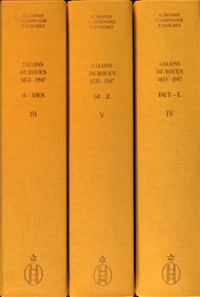 Gérard Bonnin et François Lespinasse - Salons et expositions Rouen (1833-1847) - Répertoire des exposants et liste de leurs oeuvres, 3 volumes.