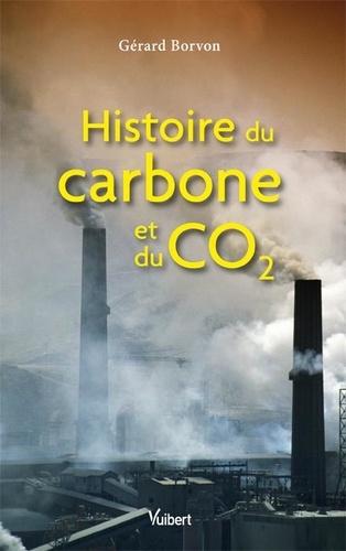 Gérard Borvon - Histoire du carbone et du CO2.
