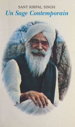 Sant Kirpal Singh. Un sage contemporain