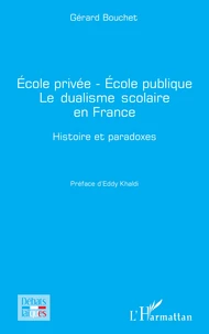 École privée - École publique Le dualisme scolaire en France