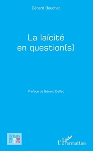 Gérard Bouchet - La laïcité en question(s).