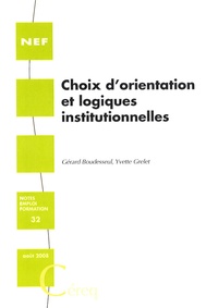 Gérard Boudesseul et Yvette Grelet - Choix d'orientation et logiques institutionnelles.
