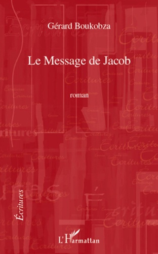 Gérard Boukobza - Le Message de Jacob.