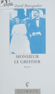 Gérard Bourgadier - Monsieur le greffier.