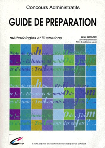 Gérard Bourliaud - Concours Administratifs. Guide De Preparation, Methodologies Et Illustrations.