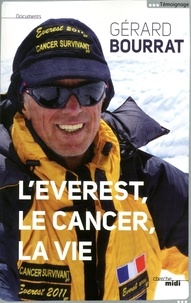 Gérard Bourrat - L'Everest, le cancer, la vie.