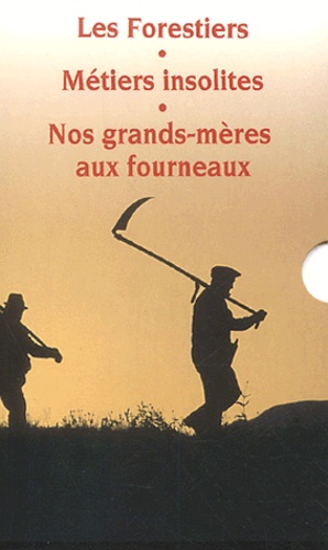 Gérard Boutet - Les forestiers ; Métiers insolites ; Nos grands-mères aux fourneaux - Coffret 3 volumes.