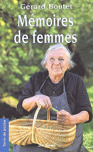 Gérard Boutet - Mémoires de femmes.