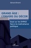 Gérard Brami - Grand âge : l'envers du décor - Essai sur les EHPAD face à la maltraitance politique.