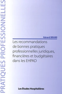 Les recommandations de bonnes pratiques professionnelles juridiques, financières et budgétaires dans les EHPAD