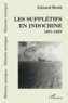 Gérard Brett - Les supplétifs en Indochine - 1951-1953.