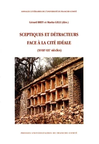 Sceptiques et détracteurs face à la cité idéale (XVIIIe-XXe siècles)