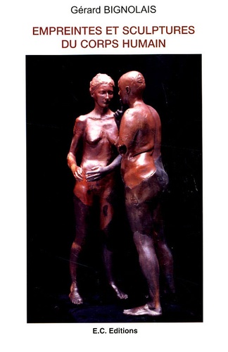 Gérard Brignolais - Empreintes et sculptures du corps humain.