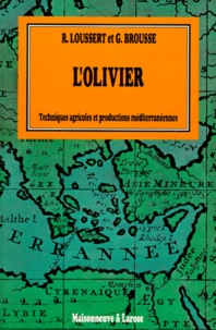 Gérard Brousse et Raymond Loussert - L' Olivier. Tome 1.