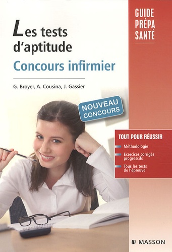 Gérard Broyer et Agnès Cousina - Les tests d'aptitude Concours infirmier.