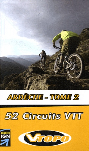 Gérard Brun - Ardèche - Tome 2, 52 circuits VTT.