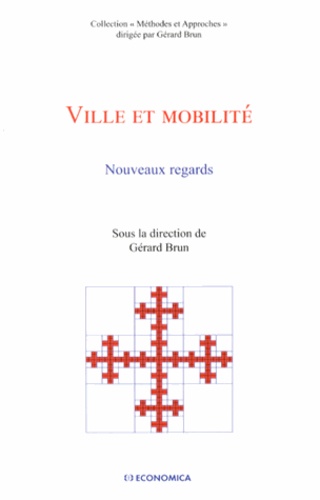 Gérard Brun - Ville et mobilité - Nouveaux regards.