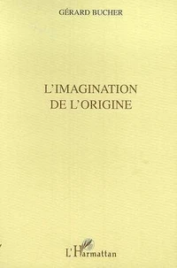 l'imagination des origines