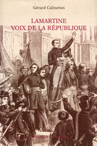Gérard Calmettes - Lamartine - Voix de la République.