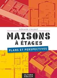 Gérard Calvat - Maisons à étages - Plans et perspectives.