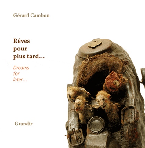 Gérard Cambon - Rêves pour plus tard.