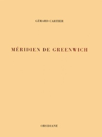 Gérard Cartier - Meridien De Greenwich.