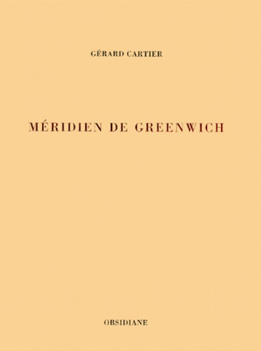 Gérard Cartier - Meridien De Greenwich.