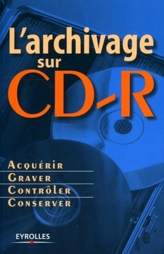 Gérard Cathaly-Prétou - L'archivage sur CD-R.