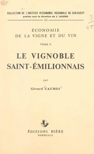 Économie de la vigne et du vin (2). Le vignoble saint-émilionnais
