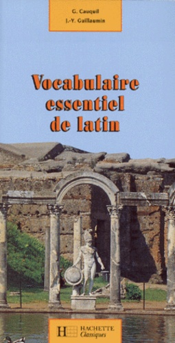 Gérard Cauquil et Jean Guillaumin - Vocabulaire essentiel de latin.