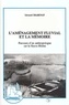 Gérard Chabenat - L'aménagement fluvial et la mémoire - Parcours d'un anthropologue sur le fleuve Rhône.