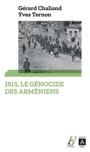 Gérard Chaliand et Yves Ternon - 1915, le génocide des Arméniens.