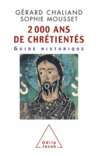 2 000 ans de chrétientés. Guide historique