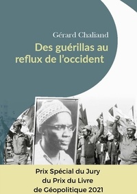 Gérard Chaliand - Des guérillas au reflux de l'Occident.