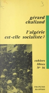 Gérard Chaliand - L'Algérie est-elle socialiste ?.