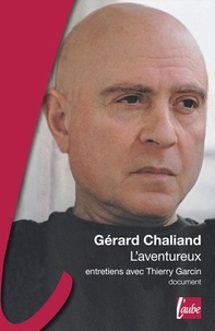Gérard Chaliand - L'aventureux.