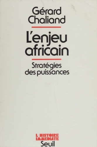 L'Enjeu africain. Géostratégies des puissances