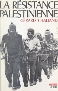 Gérard Chaliand et Claude Durand - La résistance palestinienne.