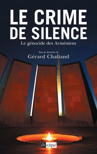 Le crime de silence. Le génocide des Arméniens