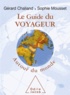 Gérard Chaliand et Sophie Mousset - Le Guide du voyageur - Autour du monde.