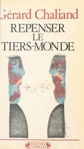 Gérard Chaliand - Repenser le Tiers-monde.