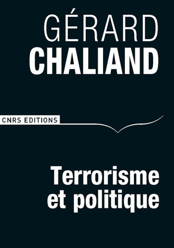 Gérard Chaliand - Terrorisme et politique.
