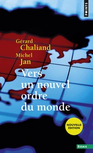 Gérard Chaliand et Michel Jan - Vers un nouvel ordre du monde.