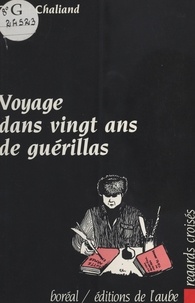 Gérard Chaliand - Voyage dans vingt ans de guérillas.
