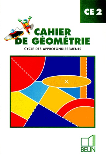 Gérard Champeyrache et Denis Stoecklé - Cahier de géométrie, CE2 - Cycle des appofondissements.